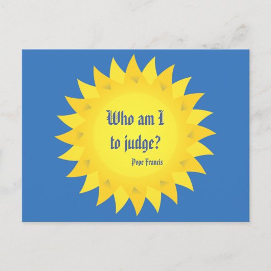 Papst Franziskus Zitat, Wer soll ich beurteilen? P Postkarte (Vorderseite)
