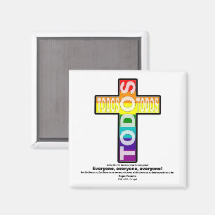 Papst Franziskus zitiert. Inklusive Kirche für LGB Magnet