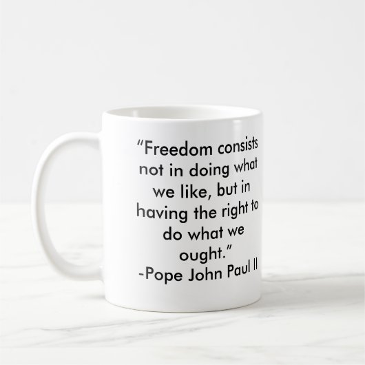 Papst Johannes Paul II. Freiheits-Zitat Kaffeetasse (Links)