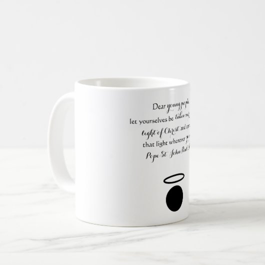 Papst Johannes Paul II Zitat Tasse (Vorderseite Links)