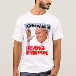 Papst, John Paul 2: , RevengeOf der Papst T-Shirt