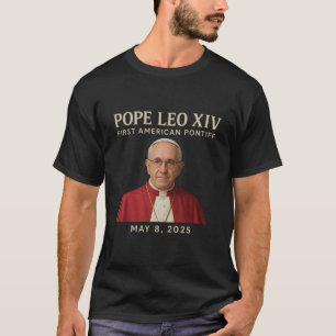 Papst Leo XIV Erster amerikanischer Pontiff 8. Mai T-Shirt