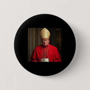 Papst Trump: Der lustige Präsident Trump Will, die Button