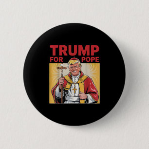 Papst Trump: Der lustige Präsident Trump Will, die Button