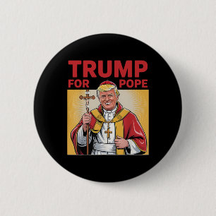 Papst Trump: Der lustige Präsident Trump Will, die Button