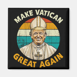 Papst Trump: Der lustige Präsident Trump Will, die Magnet