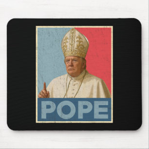 Papst Trump: Der lustige Präsident Trump Will, die Mousepad
