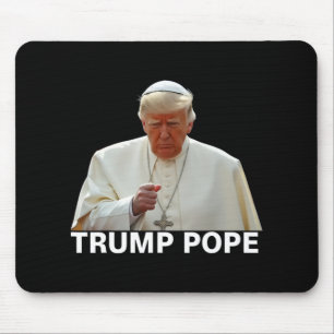 Papst Trump: Der lustige Präsident Trump Will, die Mousepad