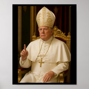 Papst Trump: Der lustige Präsident Trump Will, die Poster