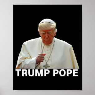 Papst Trump: Der lustige Präsident Trump Will, die Poster