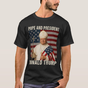 Papst Trump: Der lustige Präsident Trump Will, die T-Shirt