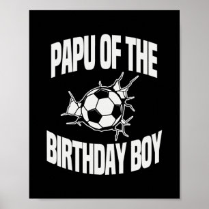 Papu der Geburtstagsjungen-Fußballmannschaft zum G Poster