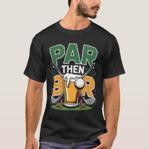 Par Dann Bar Golf Und Nach-Spiel Getränke Humor Li T-Shirt