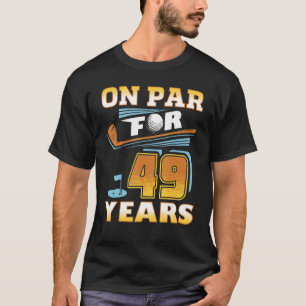 Par für 49 Jahre Golf Player Golfer 49. Geburtstag T-Shirt