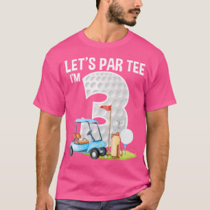 Par I m 3 3. Geburtstag Party Golf Geburtstag G T-Shirt