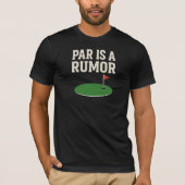 Par ist ein Rumor Golf T-Shirt (Vorderseite)