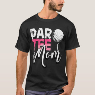 Par Mama Best Mama by Par Partee Mutter Day Golf T-Shirt