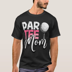 Par Mama Beste Mama Par ParMother's Day Golf Sayin T-Shirt
