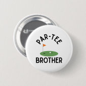 Par Tee Brother Funny Golf Birthday Party Family M Button (Vorne & Hinten)
