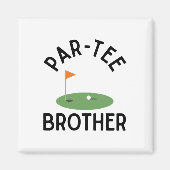 Par Tee Brother Funny Golf Birthday Party Family M Magnet (Vorne)