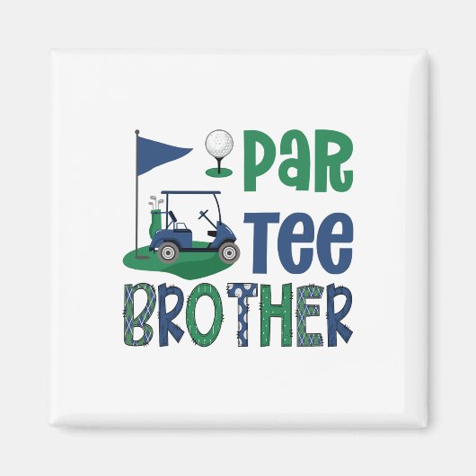 Par-tee Brother Golf Lover Birthday Party Family M Magnet (Vorne)