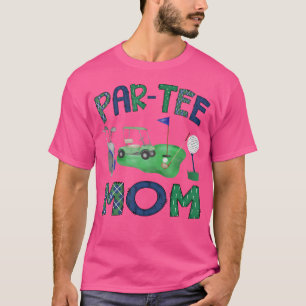Par-Tee-Mama-Hole-in-One-Geburtstags-Golf-Liebhabe T-Shirt