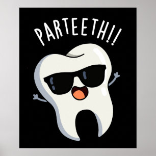 Par-teeth Lustige Zahnarzt-Wortspiele Dunkler Hint Poster