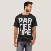 PAR Time Party Spaß trinken Bier Golf Golfspielen  T-Shirt (Vorne ganz)