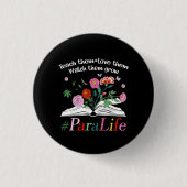 Para Life Paraprofessional Blume Lehrer zurück Button (Vorderseite)