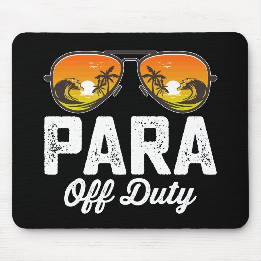Para Off Duty Paraprofessional Letzten Schultag Mousepad (Vorne)