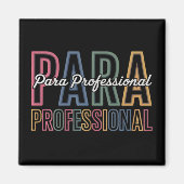 Para Paraprofessional Paraeducator erster Tag zurü Magnet (Vorne)
