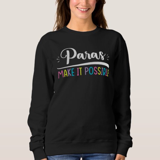 Para Teacher Assistentin Paraprofessional Paraeduc Sweatshirt (Vorderseite)
