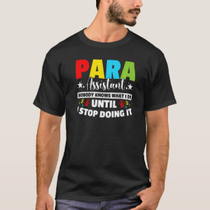 Para Teacher Assistentin Paraprofessional Paraeduc T-Shirt