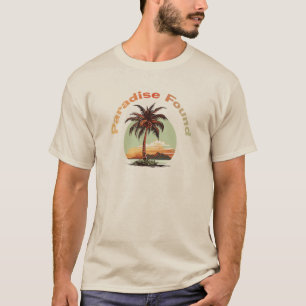 Paradies gefunden T-Shirt