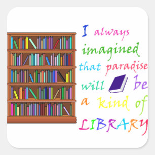 Paradies ist eine Art Bibliothek Quadratischer Aufkleber