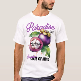 Paradise Staat of Mind - MAngosteen T-Shirt