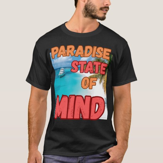 "Paradise Staat of mind.' T-Shirt (Vorderseite)