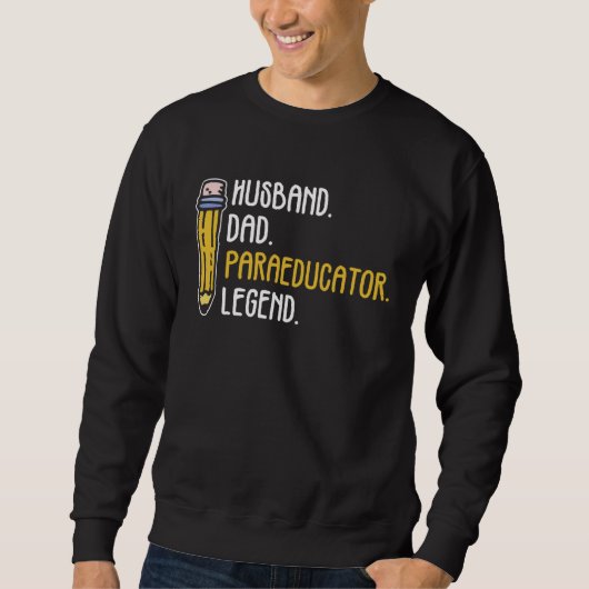 Paraeducator And Paraprofessional Assistant Sweatshirt (Vorderseite)