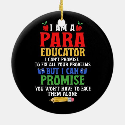 Paraeducator Paraprofessional Sped Teacher Can Pro Keramik Ornament (Hinten)