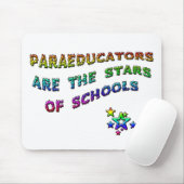 PARAEDUCATORS SIND DIE STERNE DER SCHULEN MOUSEPAD (Mit Mouse)