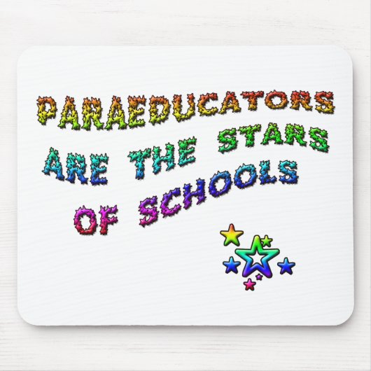 PARAEDUCATORS SIND DIE STERNE DER SCHULEN MOUSEPAD (Vorne)