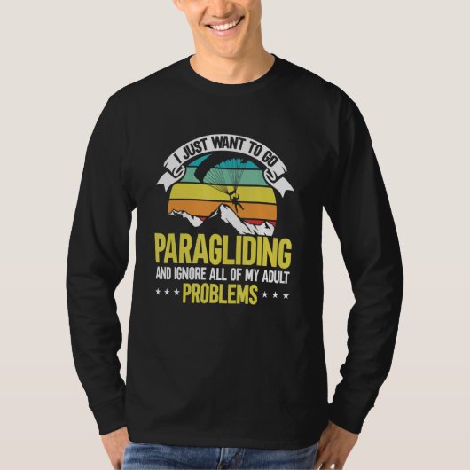 Paragliding And Ignore All of My Adult Problems Pa T-Shirt (Vorderseite)