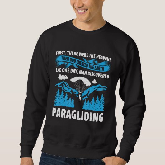 Paragliding For Paraglider Paragliding Enthusiast  Sweatshirt (Vorderseite)