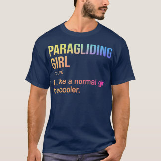 Paragliding Girl wie ein normales Mädchen, aber Co T-Shirt