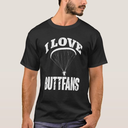 Paragliding Paraglider I Love Buttfans Paramotor P T-Shirt (Vorderseite)