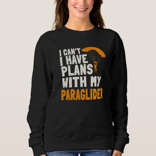 Paragliding Plans Paragliders Parachute Paramotor Sweatshirt (Vorderseite)