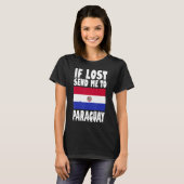 Paraguay Flag Design Wenn verloren schicken Sie mi T-Shirt (Vorne ganz)