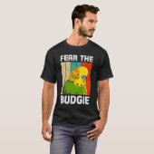 Parakeet Birds Fear The Budgie Bird Owner Bird T-Shirt (Vorne ganz)