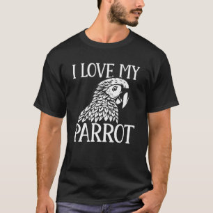 Parakeet Parrots I Liebe My Parrot Bird T-Shirt