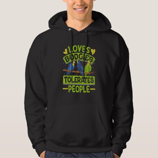 Parakeets Loves Budgies Tolerates People Budgie Bi Hoodie (Vorderseite)